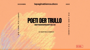 Poeti der Trullo (Metroromantici III)